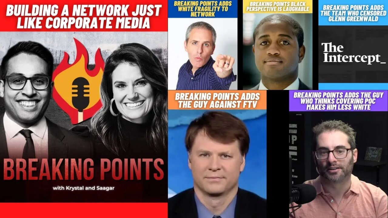 BREAKING POINTS is building a Network with MOST of the SAME Issues as CORPORATE MEDIA