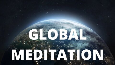 Global Meditation (3/3)