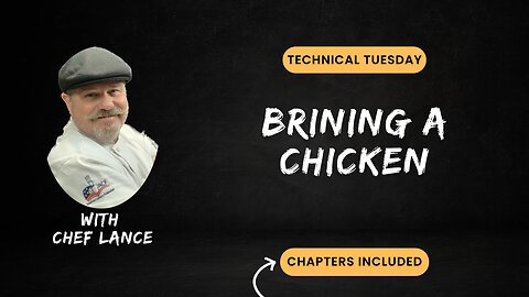 TECHNICAL TUESDAY: Brining a Chicken (Equilibrium Method)