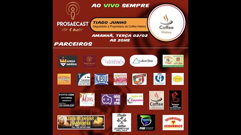 Prosaecast #044 Com Tiago Junho proprietário e degustador da History Coffee