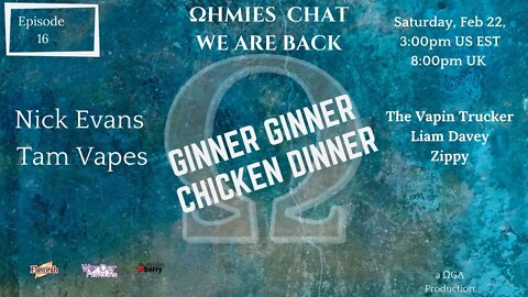 Episode 16: Ωhmies Chat GINNER GINNER CHICKEN DINNER!