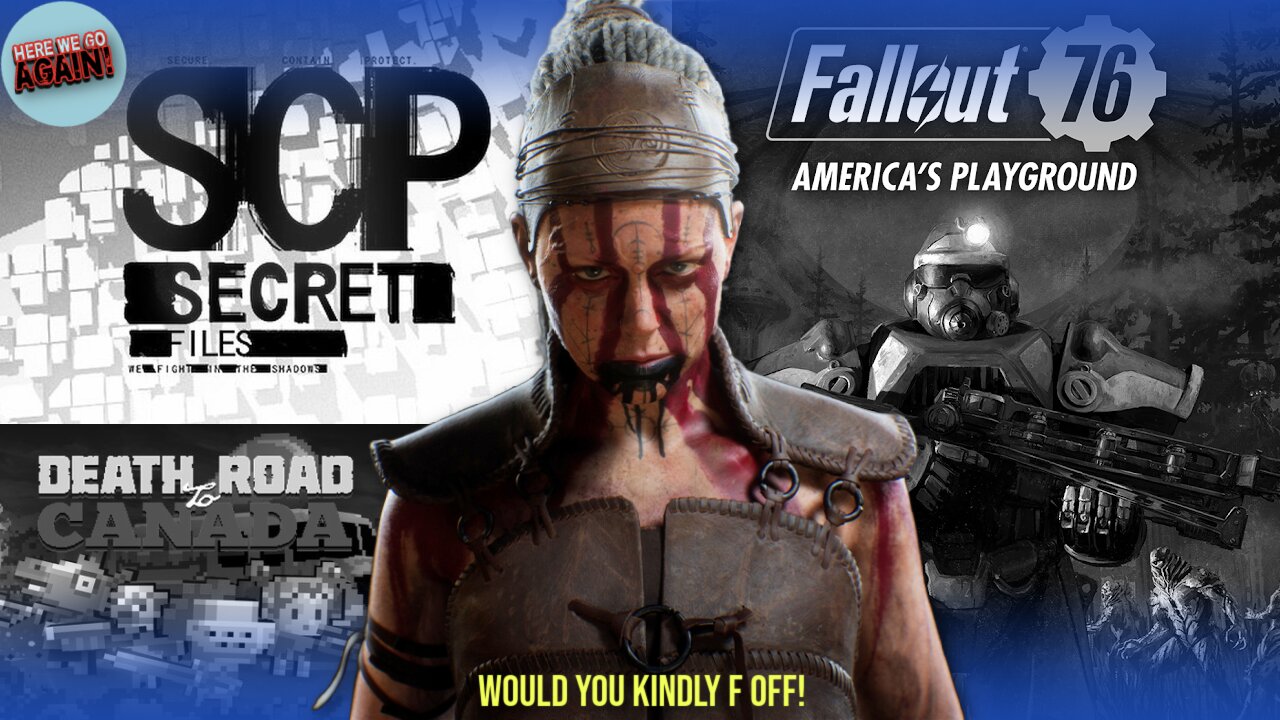 🔴LIVE - WHO DID YOU PISS OFF?! | Fallout 76 | Hellblade 2 | SCP | Death Road