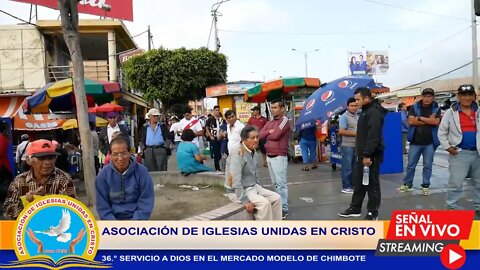 36.° SERVICIO A DIOS EN EL MERCADO MODELO DE CHIMBOTE