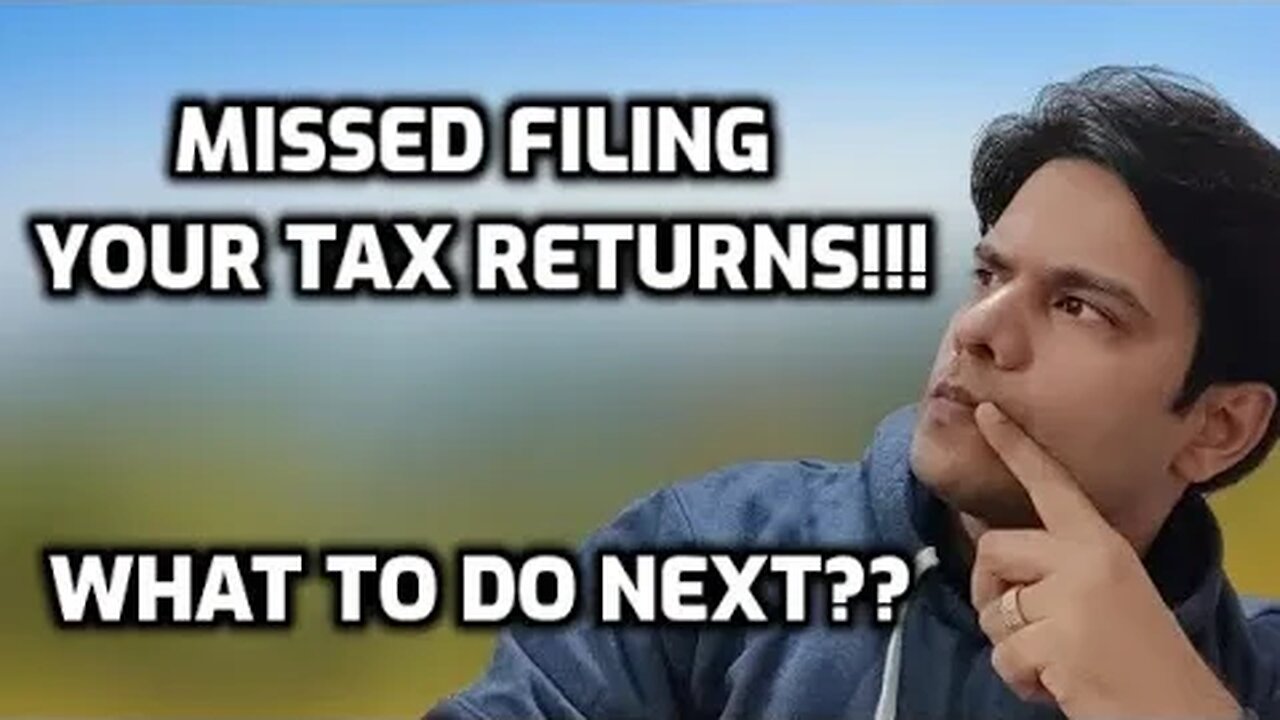 Missed filing Income Tax Return within Due date!!! What to do next???