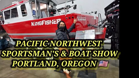PACIFIC NORTHWEST SPORTSMAN'S & BOAT SHOW PORTLAND , OREGON 🇺🇲