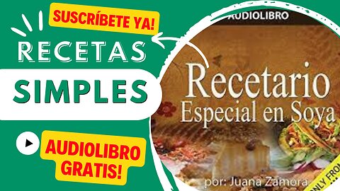 Recetario especial en soya (Audiolibro) de Juana Zamora