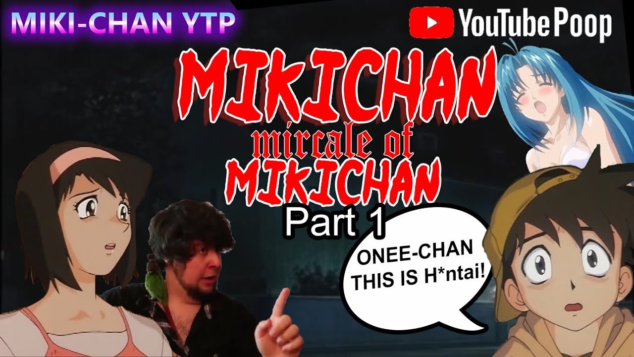 [YTP] MikiChan - Miracle Of MikiChan (Part 1)