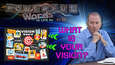 WHAT IS YOUR VISION?