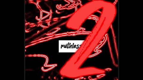 RUTHLESS 2