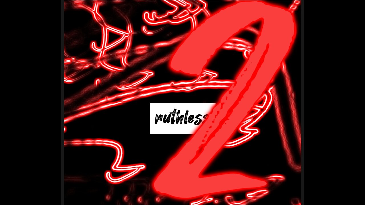 RUTHLESS 2