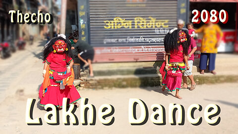 Thecho Lakhe Dance | 2080 | Part I