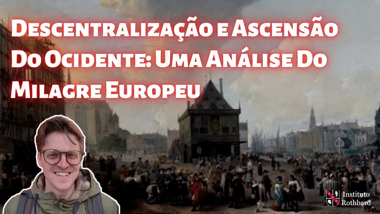 Descentralização E Ascensão Do Ocidente: Uma Análise Do Milagre Europeu - Bas Spliet