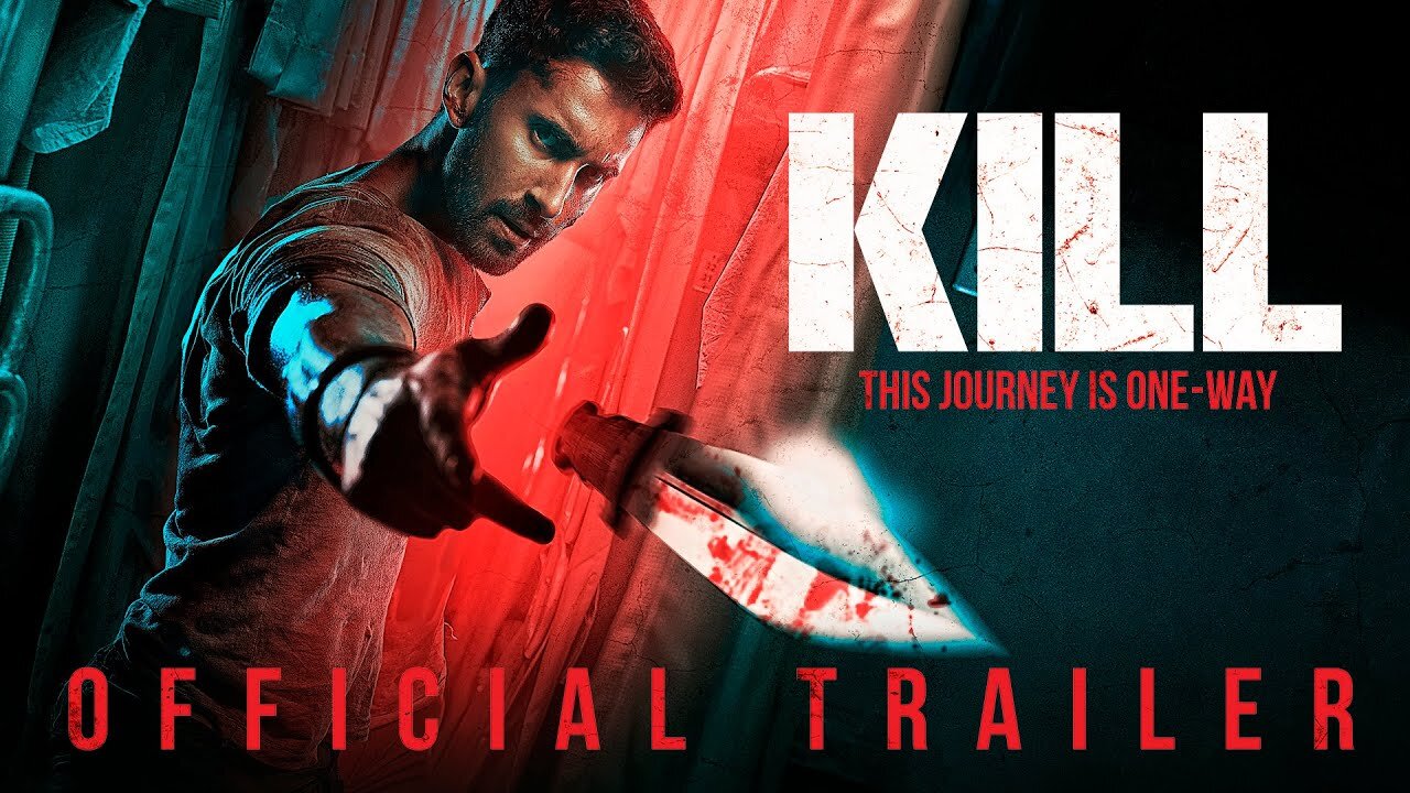 KILL - OFFICIAL TRAILER (2024)