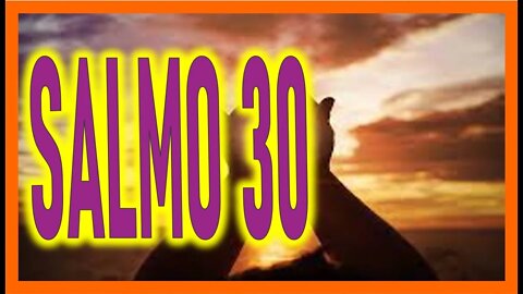 SALMO 30