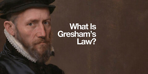 What Is Gresham's Law?