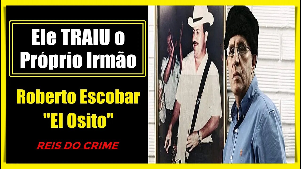 ROBERTO ESC0B4R "EL OSITO" - O INFAME IRMÃO DO CHEFÃO DE MEDELLÍN PABLO O FAMOSO "EL PATRÓN"