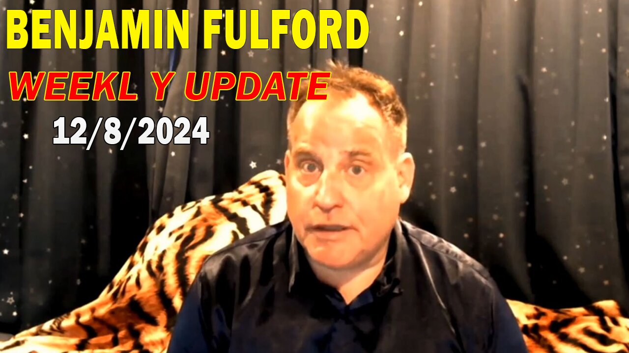 Benjamin Fulford Update Today December 8, 2024 - Benjamin Fulford Full Report