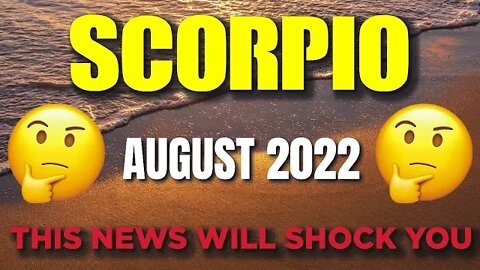 Scorpio ♏️ 🛑🤯 THIS NEWS WILL SHOCK YOU🛑🤯 Horoscope for Today AUGUST 2022♏️ Scorpio tarot august 2022