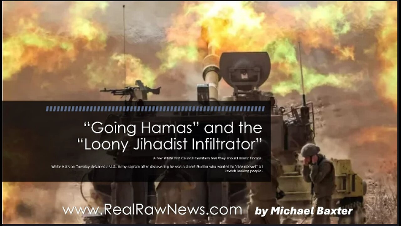 Going Hamas and the Loony Jihadist Infiltrator