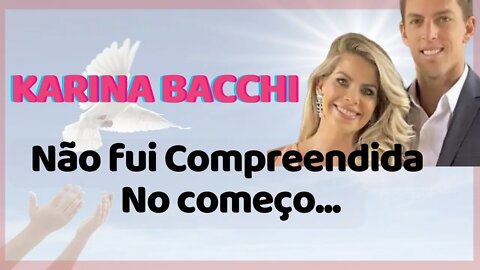 KARINA BACCHI FALA SOBRE SEU CASAMENTO | TESTEMUNHO