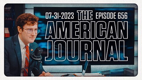 The American Journal - FULL SHOW - 07/31/2023