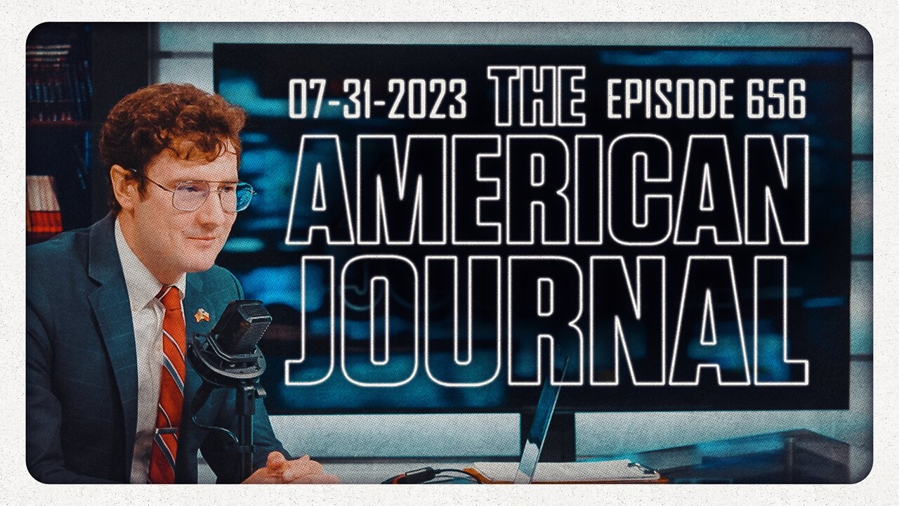 The American Journal - FULL SHOW - 07/31/2023