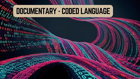 CODED LANGUAGE Documentary