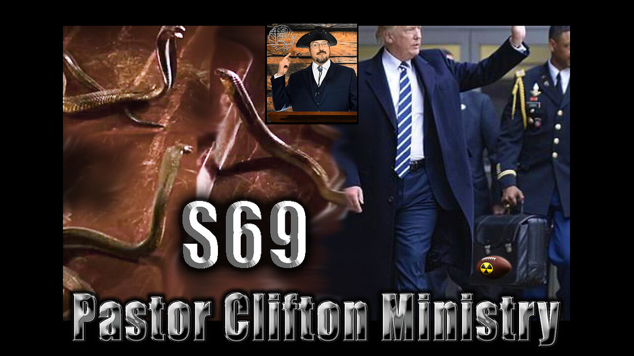 S69 Pastor Clifton Explains Executive Orders & Magic Battles