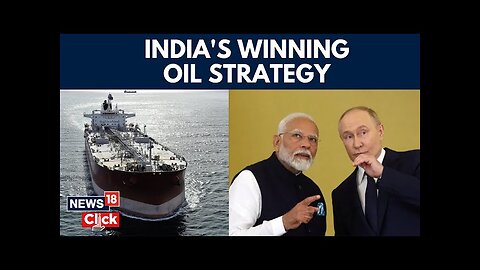 How India Outsmarted the West & Saved Billions With Russian Oil | Putin | Modi | News18 | N18G