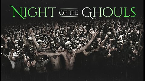 NIGHT OF THE GHOULS