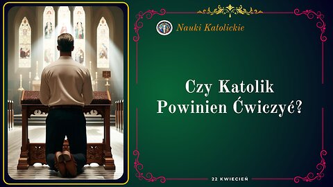 Czy Katolik Powinien Ćwiczyć?