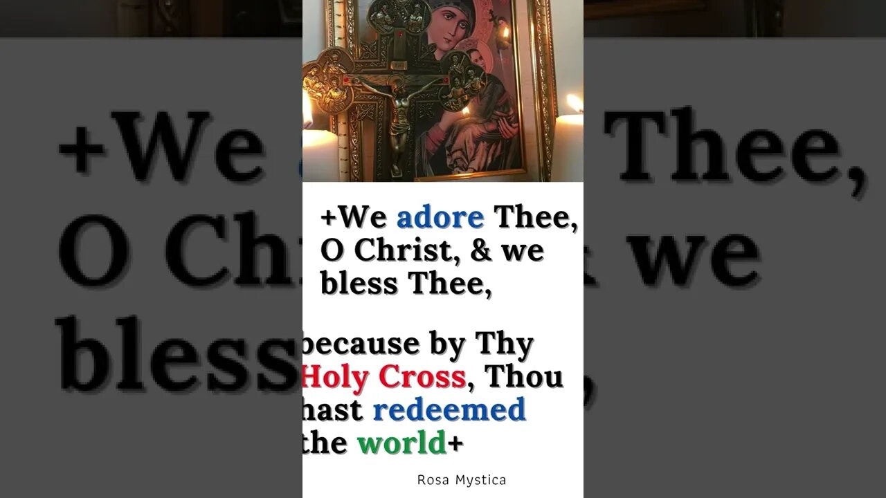 We adore Thee, O Christ, because by Thy Holy Cross, Thou hast redeemed the world #shorts