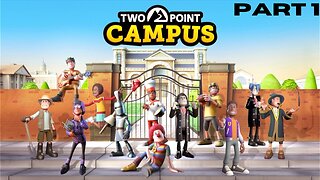 Two Point Campus: Part 1