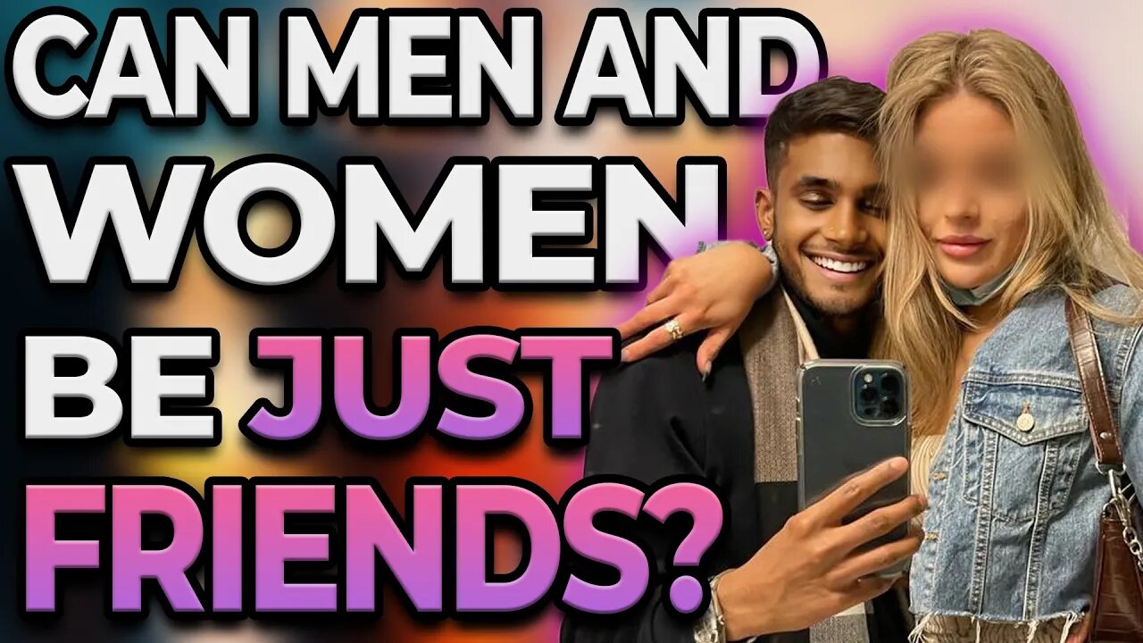 Can Men and Women Be Just Friends