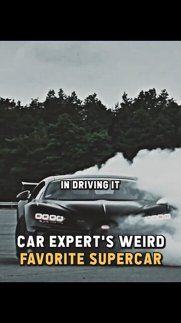 Cars Expert Weird SUPERCAR Preference