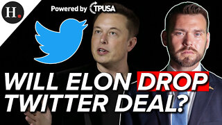 MAY 13 2022 — WILL ELON DROP TWITTER DEAL?