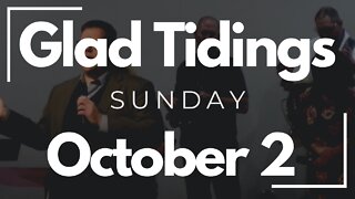 Glad Tidings Flint • Sunday Service • October 2, 2022