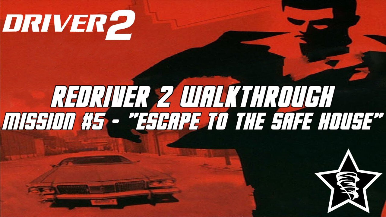 Driver 2 - Redriver 2 Walkthrough - Mission #5 - "Escape to the Safe House"