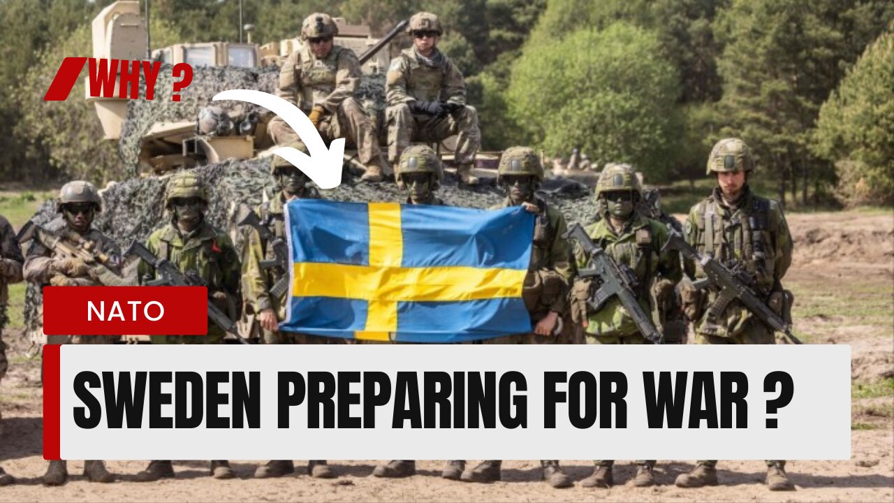 World conflict update- Sweden preparing for war. Why ?