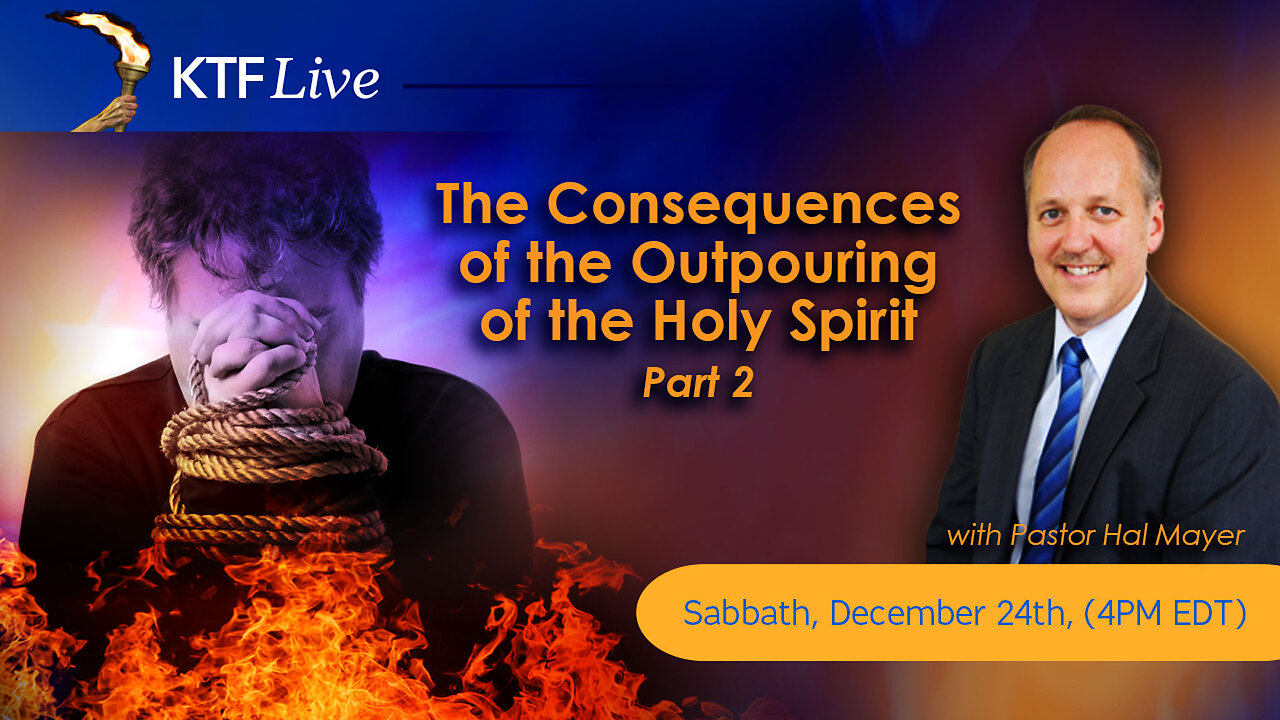 KTFLive: The Consequences of the Outpouring of the Holy Spirit, Part 2