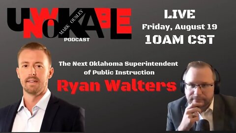 LIVE w/ Ryan Walters, The Next Oklahoma Superintendent of Public Instruction