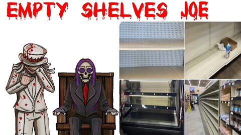 EMPTY SHELVES JOE!!! (It just keeps getting worse for old Joe)