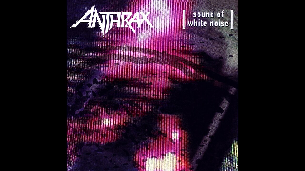 Anthrax - Sound Of White Noise