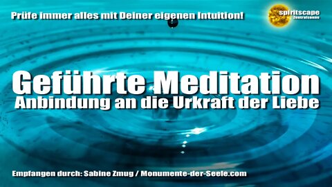 Meditation - Anbindung an die Urkraft der Liebe