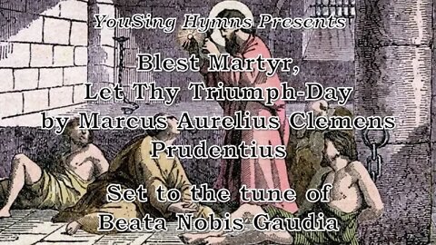 Blest Martyr, Let Thy Triumph Day (Beata Nobis Gaudia)