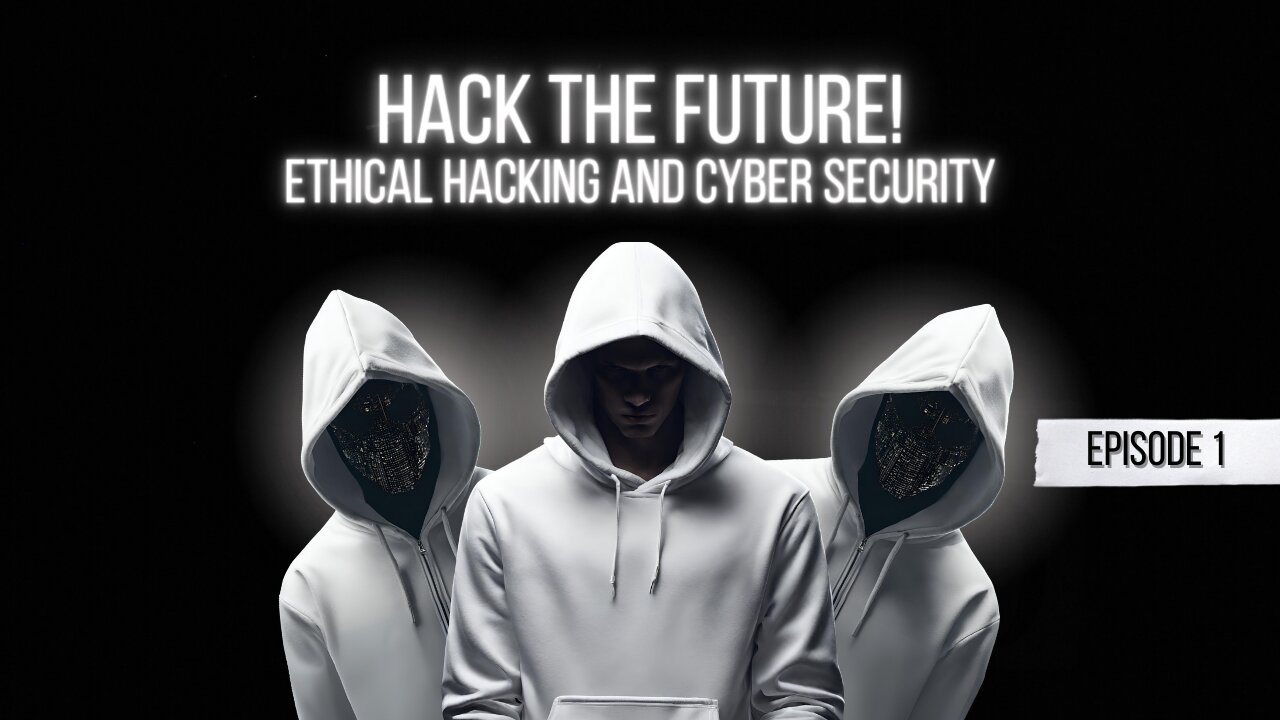 Mastering Cybersecurity in the AI Age: Episode 1 - Ethical Hacking Essentials & Tools Revealed!