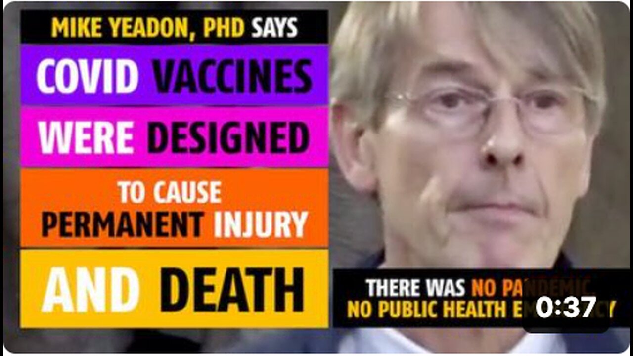 Covid vaccines were designed to cause permanent injury and death, says Mike Yeadon, PhD