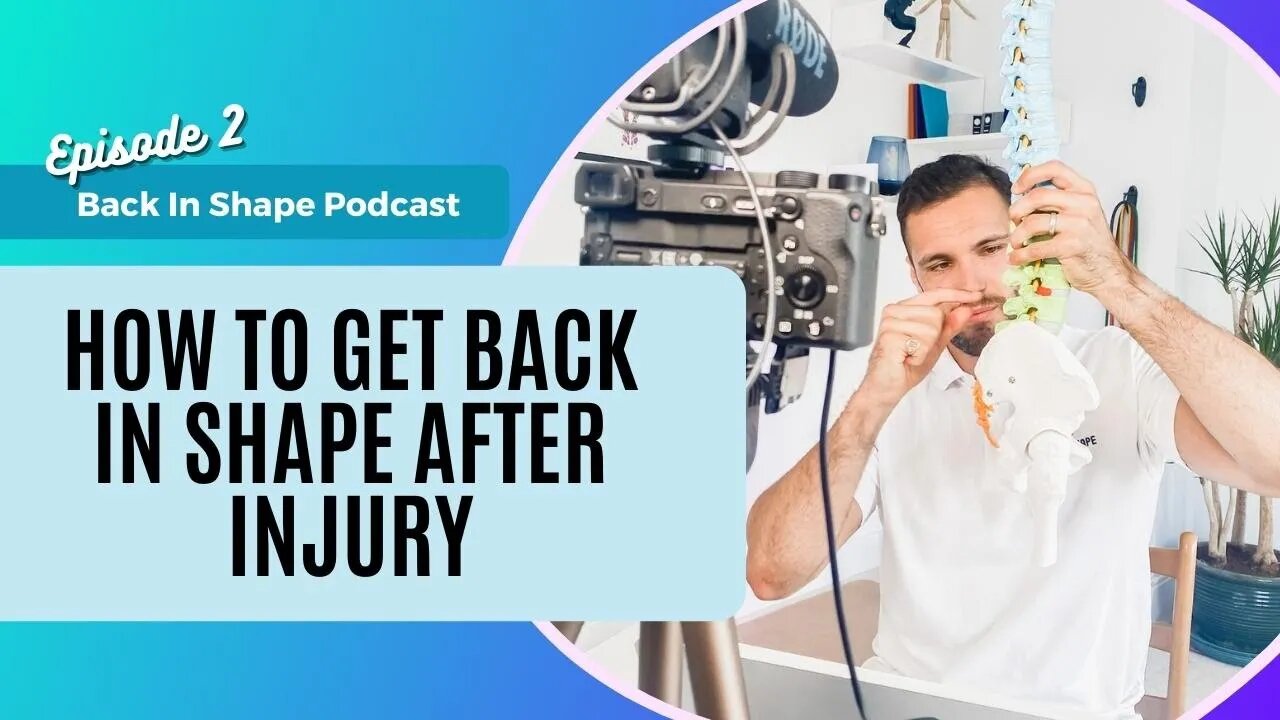 Get Back In Shape After Injury Or Inactivity - The Secret | BIS Podcast Ep.2