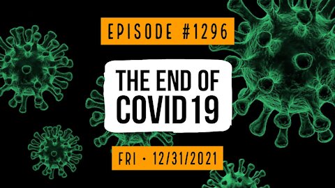 #1296 The End Of COVID19