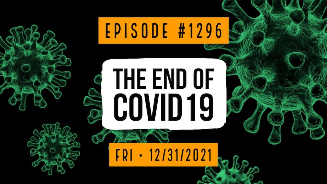 #1296 The End Of COVID19